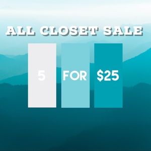 💎 5/$25 CLOSING SALE (ALL CLOSET) 💎